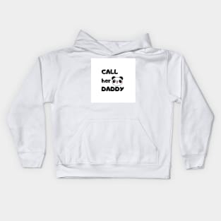 Call Her Daddy Kids Hoodie